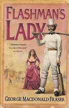 Flashman's Lady The Flashman Papers 1842-45