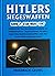 HITLERS SIEGESWAFFEN BAND 2 by Friedrich Georg