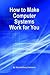 How to Make Computer System...