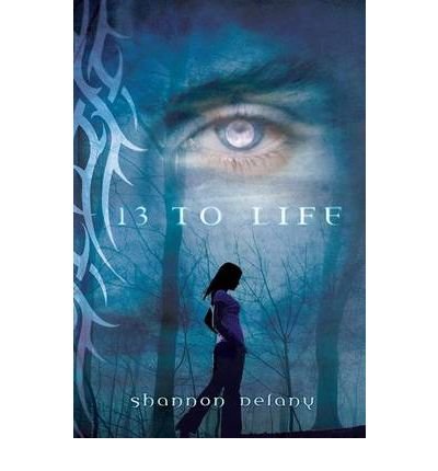 [(13 to Life )] [Author: Shannon Delany] [Jul-2010]