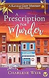 A Prescription for Murder by Charlene Weir