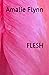 FLESH
