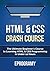 Html: Crash Course - The Ultimate Beginner's Course to Learning Html & CSS Programming in Under 12 Hours by Eprogramy (2015-12-03)