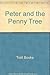 Peter and the Penny Tree by Troll Books (1989-06-03)