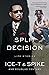 Split Decision: Life Stories