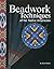 Beadwork Techniques of the Native Americans by Scott Sutton (Aug 1 2008)