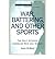 War, Battering, and Other Sports: The Gulf Between American Men and Women (Religion/Society/Society/Religion)