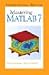 Mastering MATLAB 7.