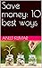 Save money: 10 best ways
