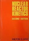 Nuclear reactor kinetics Nuclear reactor kinetics