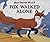 Fox Walked Alone by Reid, Barbara (2009) Hardcover