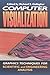 Computer Visualization: Graphics Techniques for Engineering and Scientific Analysis (1994-12-22)