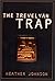 The Trevelyan Trap by Heather Johnson (2001-08-06)