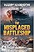 The Misplaced Battleship: A Sci-Fi Adventure of Mistaken Identity
