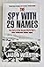 The Spy With 29 Names