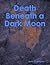 Death Beneath a Dark Moon