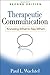 Therapeutic Communication: Knowing What to Say When