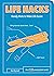 Life Hacks: Handy Tips to Make Life Easier by Dan Marshall (6-Oct-2014) Paperback