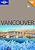 Lonely Planet Vancouver Enc...