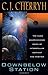 Downbelow Station by C.J. Cherryh Downbelow Station by C.J. Cherryh