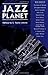 Jazz Planet [Paperback] [2003] (Author) E. Taylor Atkins