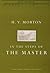 In the Steps of the Master by Morton, H. V. (2001) Paperback