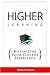 Higher Learning: Maximizing Your College Experience by Brian Peterson (2010-05-03)
