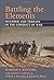 Battling the Elements: Weather and Terrain in the Conduct of War by Harold A. Winters (2001-03-09)