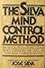 The Silva Mind Control Method by Jose Silva Philip Miele(1977-07-12)