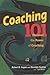 Coaching 101: Discover the Power of Coaching [Paperback] [2003] (Author) Robert E. Logan, Sherilyn Carlton, Tara Miller