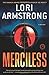 Merciless: A Mystery by Lori Armstrong (January 08,2013)