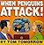 When Penguins Attack! by Tom Tomorrow (2000-09-16)
