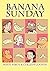 Banana Sunday Paperback – April 4, 2006