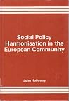 Social Policy Harmonization in the European Communities Social Policy Harmonization in the European Communities