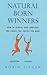 Natural Born Winners by Rob...