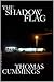 The Shadow Flag by Thomas Cummings