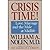 Crisis Time! Love, Marriage, and the Male at Midlife by William A. Nolen, M.D. (1984) Hardcover