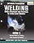 Lab Manual for Jeffus/Bower's Welding Skills, Processes and Practices for Entry-Level Welders, Book 3 Paperback June 17, 2009