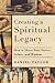 Creating a Spiritual Legacy: How to Share Your Stories, Values, and Wisdom by Daniel Taylor (1-Oct-2011) Paperback