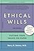 Ethical Wills 2nd (second) edition Text Only by Barry K. Baines