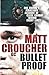 Bulletproof by Croucher GC, Matt (2009) Hardcover