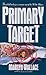 Primary Target by Marilyn Wallace (1988-08-05)
