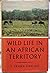 Wild Life in an African Ter...