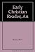 Early Christian Reader, An by Steve Mason (1990-06-03)