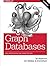 Graph Databases: New Opportunities for Connected Data by Ian Robinson Jim Webber Emil Eifrem(2007-05-17)