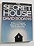 The Secret House: 24 Hours in the Strange and Unexpected World in Which We Spend Our Nights and Days