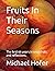 Fruits In Their Seasons: The first 66 years in snapshots and reflections.