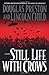Still Life with Crows by Preston, Douglas, Child, Lincoln [Gr... by Douglas Preston