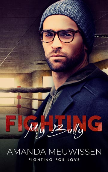 Fighting My Bully (Fighting for Love)