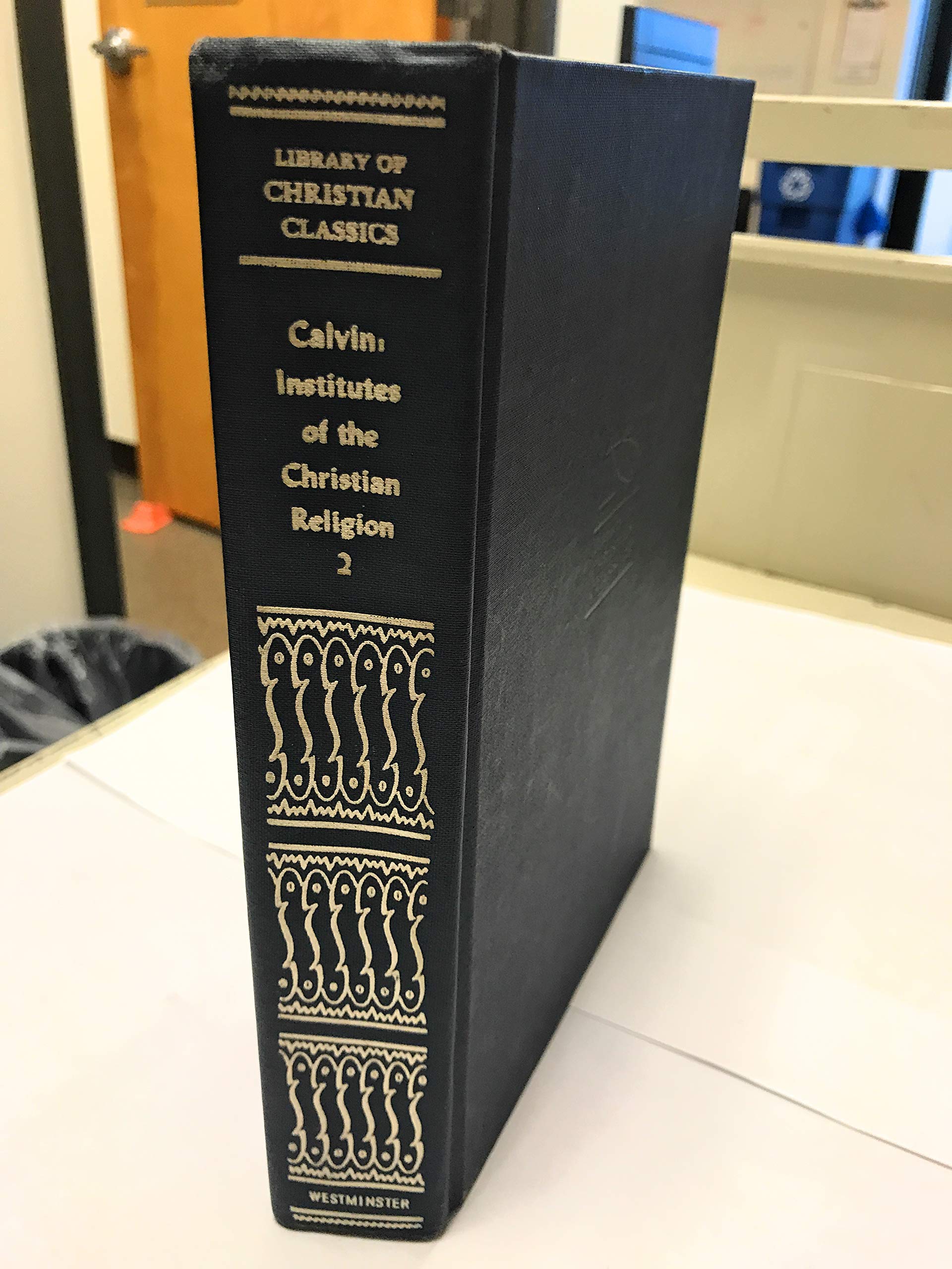 Calvin: Institutes of The Christian Religion 2 Volume XXI The Library of Christian Classics